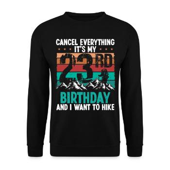 23 Year Old Hiker Cancel go Hiking 23 Birthday - Unisex Pullover - Schwarz - Vorne - Alina (178cm) & Michal (187cm)