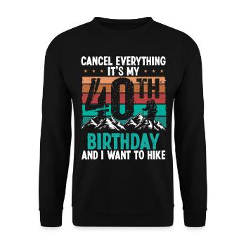 40 Year Old Hiker Cancel go Hiking 40 Birthday - Unisex Sweatshirt - black - Front - Alina (178cm) & Michal (187cm)