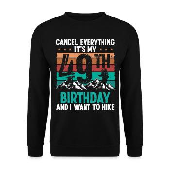 49 Year Old Hiker Cancel go Hiking 49 Birthday - Unisex Pullover - Schwarz - Vorne - Alina (178cm) & Michal (187cm)