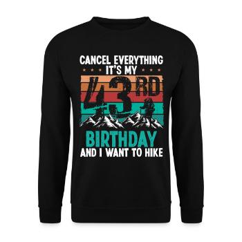 43 Year Old Hiker Cancel go Hiking 43 Birthday - Unisex Pullover - Schwarz - Vorne - Alina (178cm) & Michal (187cm)