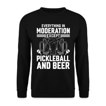 Pickleballer - Everything In Moderation Except Pic - Unisex Sweatshirt - black - Front - Alina (178cm) & Michal (187cm)