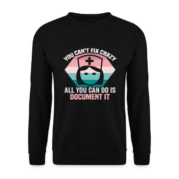 Infirmière Vous ne pouvez pas réparer une infirmière folle - Sweat-shirt Unisexe - noir - Devant - Alina (178cm) & Michal (187cm)