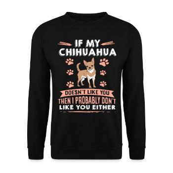 Dog Saying Chihuahua Design for Dog Lovers - Unisex Sweatshirt - black - Front - Alina (178cm) & Michal (187cm)