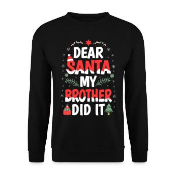 Dear Santa My Brother Did It Christmas Gift - Unisex Sweatshirt - black - Front - Alina (178cm) & Michal (187cm)