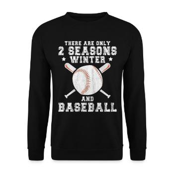 There Are Only 2 Seasons Winter & Baseball - Unisex Pullover - Schwarz - Vorne - Alina (178cm) & Michal (187cm)