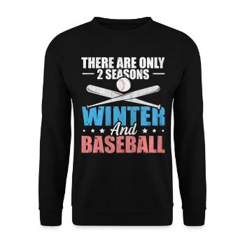 There Are Only 2 Seasons Winter & Baseball - Unisex Pullover - Schwarz - Vorne - Alina (178cm) & Michal (187cm)