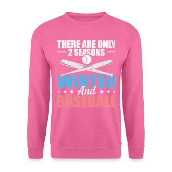 There Are Only 2 Seasons Winter & Baseball - Unisex Pullover - Pink - Vorne