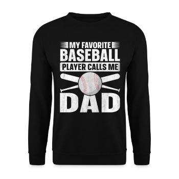 My Favorite Baseball Player Calls Me Dad Baseball - Unisex Pullover - Schwarz - Vorne - Alina (178cm) & Michal (187cm)