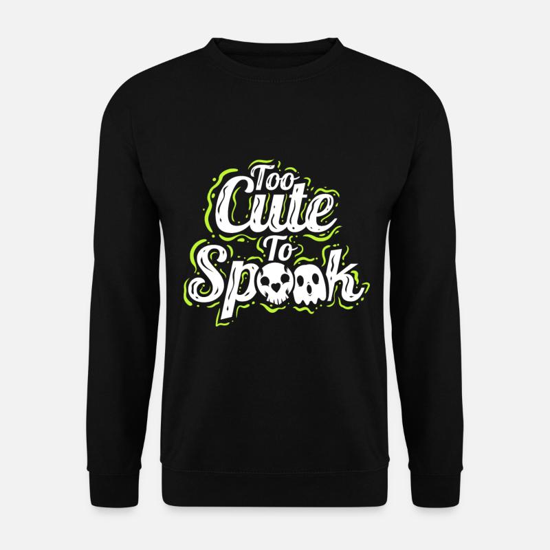 Too Cute To Spook Costume Ghosts Halloween - Unisex Pullover - Schwarz