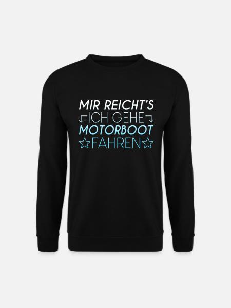 Motorboot Spruch - Unisex Pullover - Schwarz