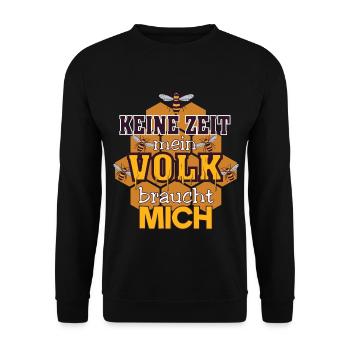 Keine Zeit Mein Volk braucht mich Imker Geschenk - Unisex Pullover - Schwarz - Vorne - Alina (178cm) & Michal (187cm)