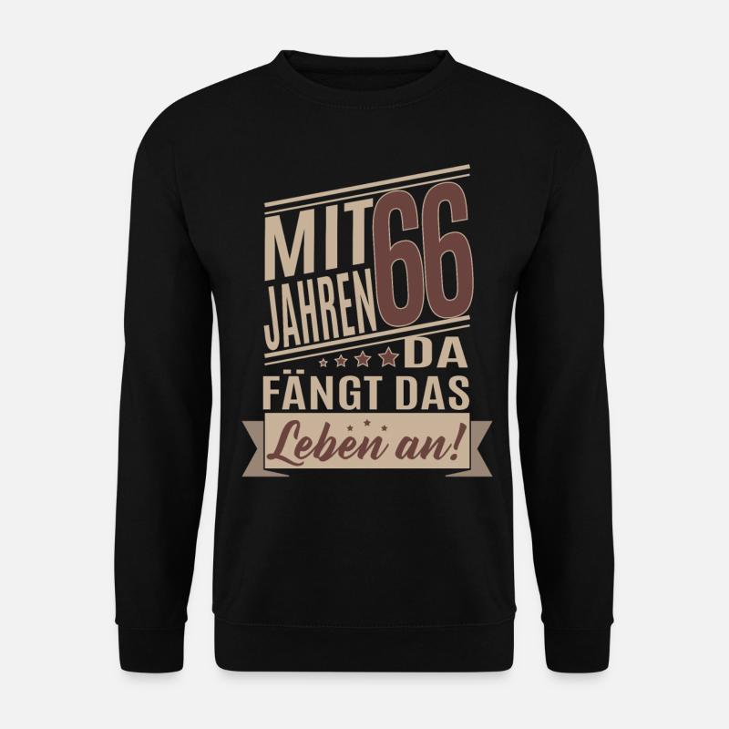 66 Jahre Lustiger Mit 66 Jahren da fängt das - Unisex Pullover - Schwarz