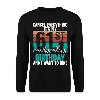 61 Year Old Hiker Cancel go Hiking 61 Birthday - Unisex Pullover - Schwarz - Vorne - Alina (178cm) & Michal (187cm)