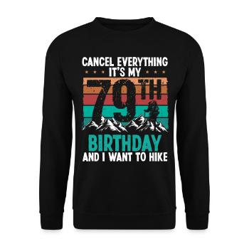 79 Year Old Hiker Cancel go Hiking 79 Birthday - Unisex Pullover - Schwarz - Vorne - Alina (178cm) & Michal (187cm)