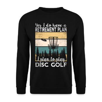 Yes, I Do Have A Retirement Plan Disc Golf - Unisex Sweatshirt - black - Front - Alina (178cm) & Michal (187cm)