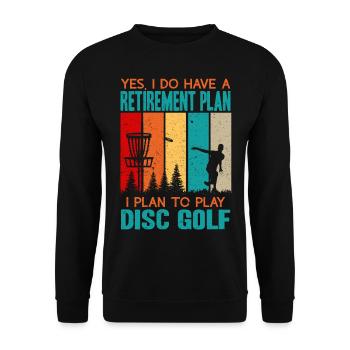 Yes, I Do Have A Retirement Plan Disc Golf - Unisex Sweatshirt - black - Front - Alina (178cm) & Michal (187cm)