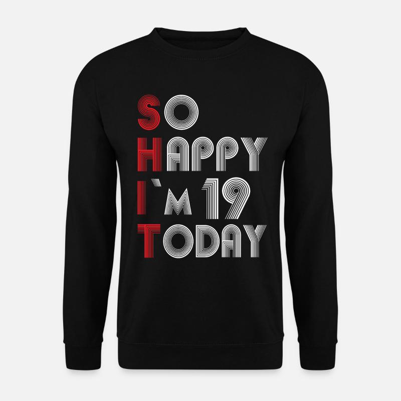 19 birthday - Unisex Sweatshirt - black