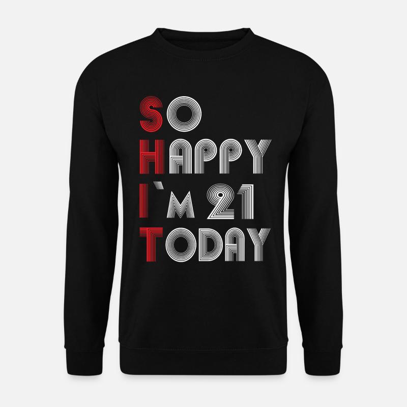 21 Birthday - Unisex Sweatshirt - black