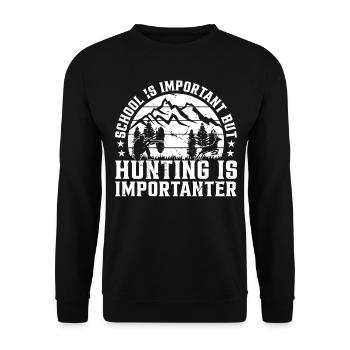 School Is Important But Hunting Is Importanter - Unisex Pullover - Schwarz - Vorne - Alina (178cm) & Michal (187cm)