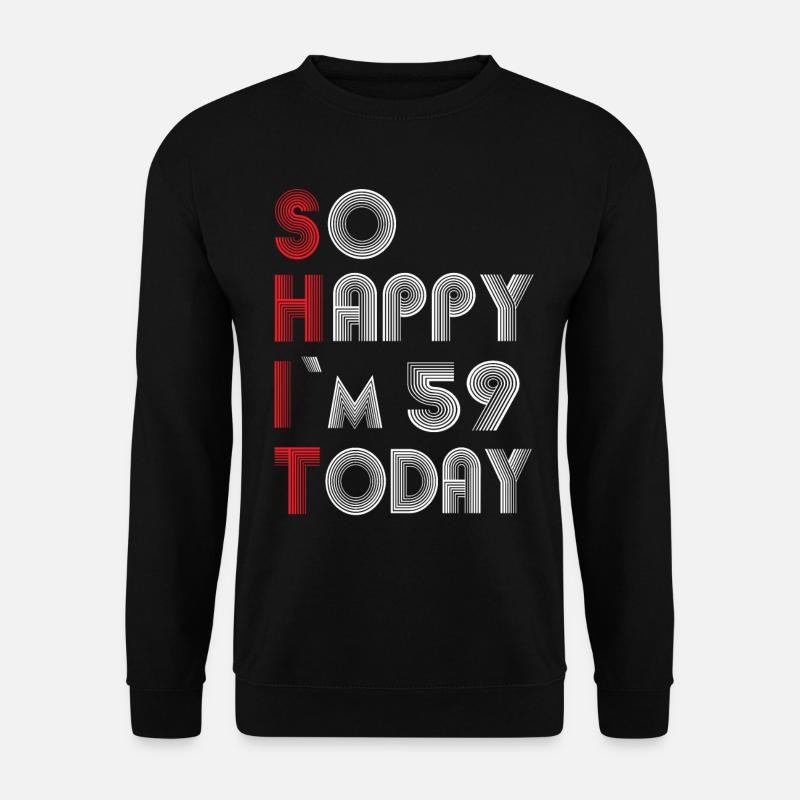 59 birthday - Unisex Sweatshirt - black