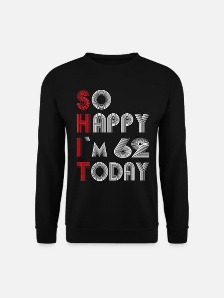 62 birthday - Unisex Sweatshirt - black
