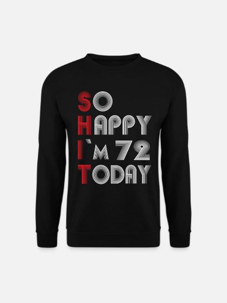 72 birthday - Unisex Sweatshirt - black