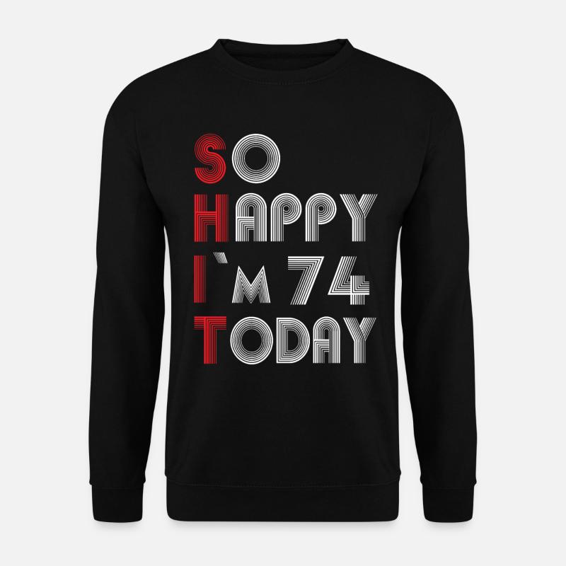 74 birthday - Unisex Sweatshirt - black