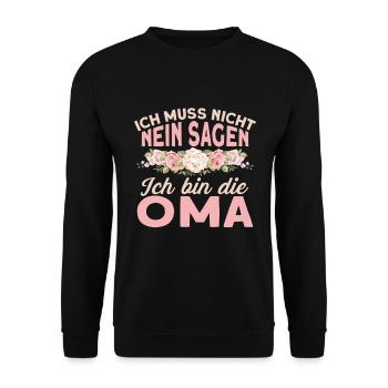 Ich muss nicht nein sagen ich bin die Oma Spruch - Unisex Pullover - Schwarz - Vorne - Alina (178cm) & Michal (187cm)