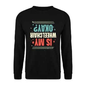 Ist Mein Rollstuhl In Ordnung Für - Unisex Pullover - Schwarz - Vorne - Alina (178cm) & Michal (187cm)