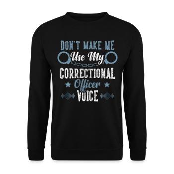 Ne me faites pas utiliser ma voix d’agent correctionnel - Sweat-shirt Unisexe - noir - Devant - Alina (178cm) & Michal (187cm)