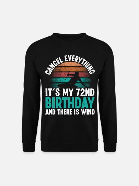 72 Year Old Kitesurfer Kiteboarding 72 Birthday - Unisex Pullover - Schwarz