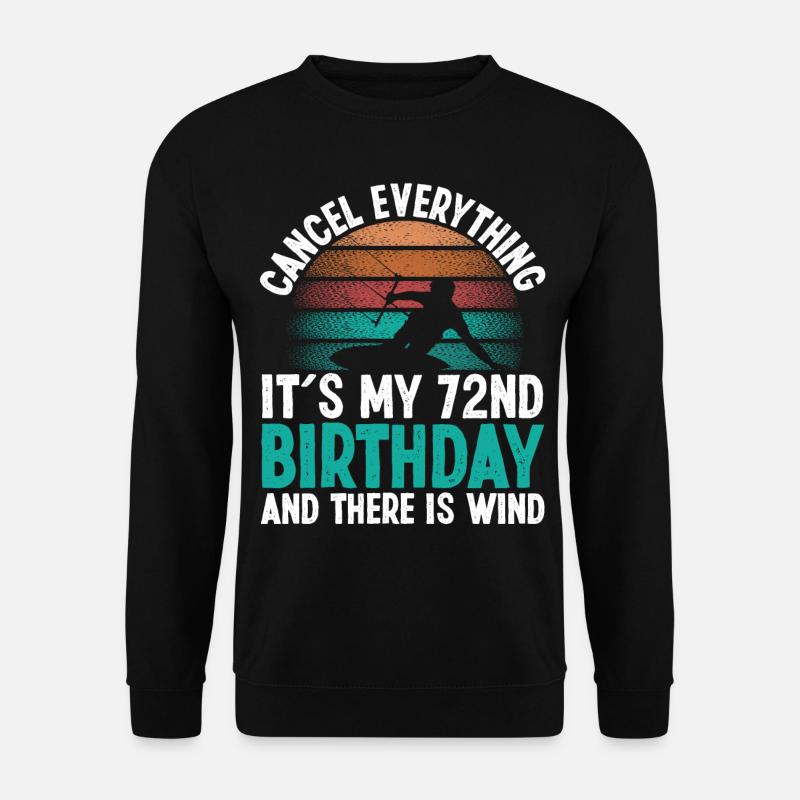 72 Year Old Kitesurfer Kiteboarding 72 Birthday - Unisex Pullover - Schwarz