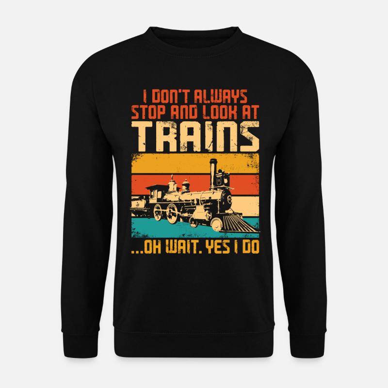 Steam Train Driver Trainspotting - Unisex Sweatshirt - black