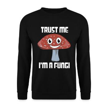 Croyez-moi im A Champignons Champignons Cueilleurs de champignons - Sweat-shirt Unisexe - noir - Devant - Alina (178cm) & Michal (187cm)