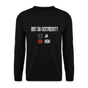 Bist du gestresst? - Lustiges Ironie Spruch - Unisex Pullover - Schwarz - Vorne - Alina (178cm) & Michal (187cm)
