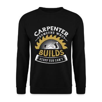 Charpentier quelqu’un qui construit des choses qu’il ne construit pas - Sweat-shirt Unisexe - noir - Devant - Alina (178cm) & Michal (187cm)