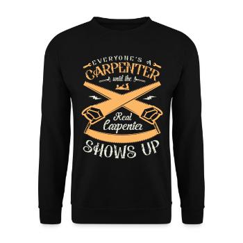 Everyone Is A Carpenter's Profession - Unisex Sweatshirt - black - Front - Alina (178cm) & Michal (187cm)