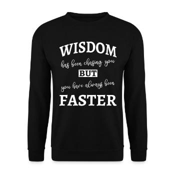 Weisheit hat dich verfolgt - Lustig - Unisex Pullover - Schwarz - Vorne - Alina (178cm) & Michal (187cm)