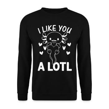 Axolotl Lover Kawaii Axolotl - I Like You A Lotl - - Unisex Sweatshirt - black - Front - Alina (178cm) & Michal (187cm)