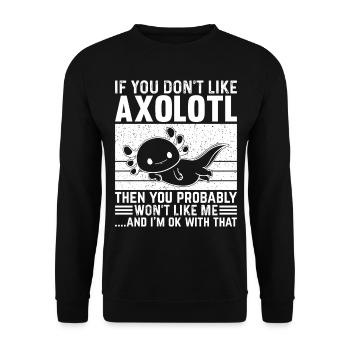 Si vous n’aimez pas Axolotl, vous ne le ferez probablement pas - Sweat-shirt Unisexe - noir - Devant - Alina (178cm) & Michal (187cm)