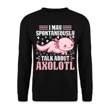 Axolotl I May Spontaneously Talk About Axolotl Kaw - Unisex Pullover - Schwarz - Vorne - Alina (178cm) & Michal (187cm)
