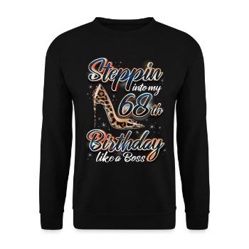 Steppin Into My 68th Birthday 68. Geburtstags - Unisex Sweatshirt - black - Front - Alina (178cm) & Michal (187cm)