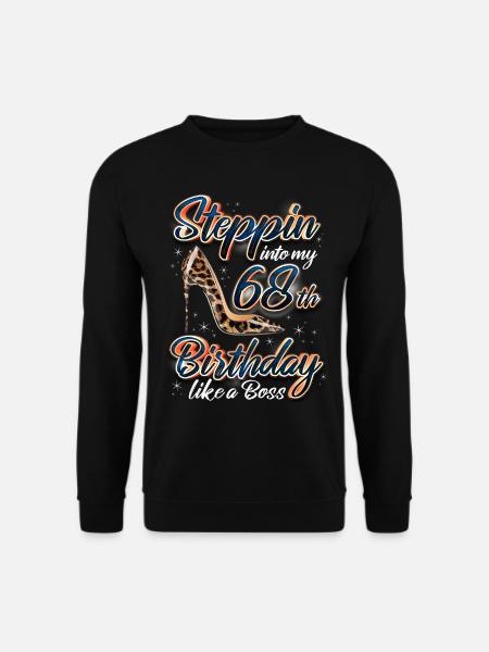 Steppin Into My 68th Birthday 68. Geburtstags - Unisex Pullover - Schwarz