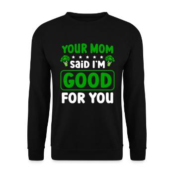 Deine Mutter Sagte, Ich Bin Gut Für Dich Veganer - Unisex Pullover - Schwarz - Vorne - Alina (178cm) & Michal (187cm)