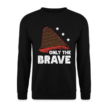 Nur Die Achterbahnfahrt Im Vergnügungspark Brave - Unisex Pullover - Schwarz - Vorne - Alina (178cm) & Michal (187cm)