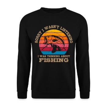 Didn't Listen Fishing Fishing Fishing Angler Fishermen - Unisex Sweatshirt - black - Front - Alina (178cm) & Michal (187cm)