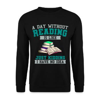 A Day Without Reading Librarian Book Bookworm - Unisex Sweatshirt - black - Front - Alina (178cm) & Michal (187cm)