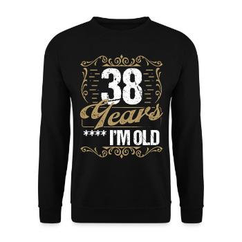 38 Year Old Sarcasm Im Old Vintage Humor Idea38 Ye - Unisex Pullover - Schwarz - Vorne - Alina (178cm) & Michal (187cm)