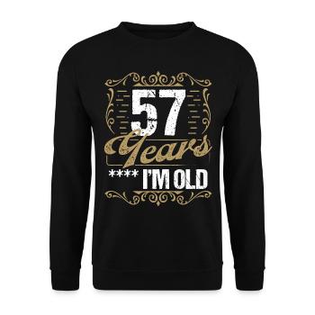 57 Year Old Sarcasm Im Old Vintage Humor Idea57 Ye - Unisex Pullover - Schwarz - Vorne - Alina (178cm) & Michal (187cm)