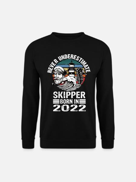 Never Underestimate Skipper born in 2022 - Unisex Pullover - Schwarz